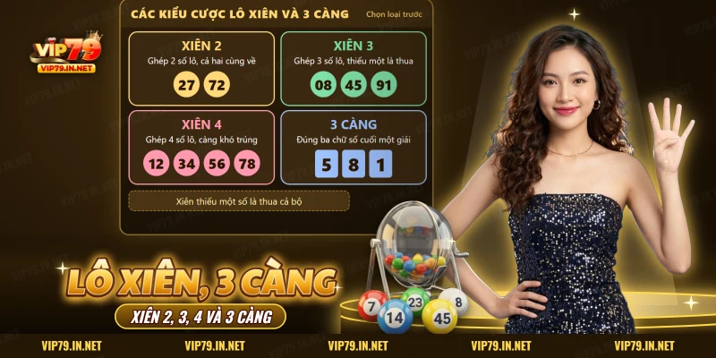 Cách đánh lô xiên, 3 càng VIP79 gồm xiên 2, xiên 3, xiên 4 và cược ba chữ số cuối một giải