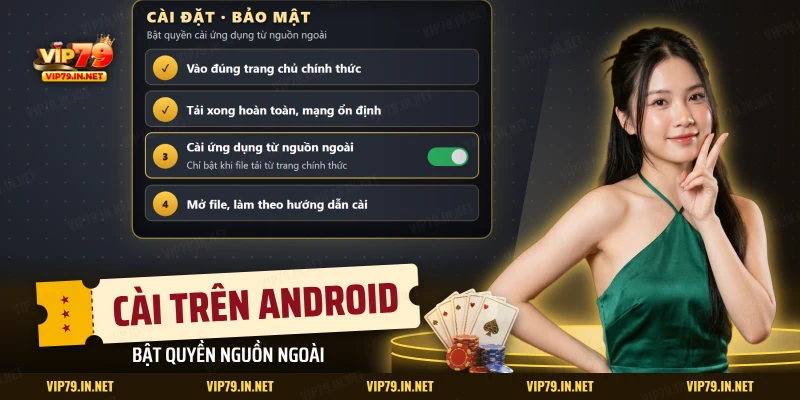 Cài app VIP79 trên Android: bật quyền cài ứng dụng ngoài kho mặc định rồi mở file vừa tải