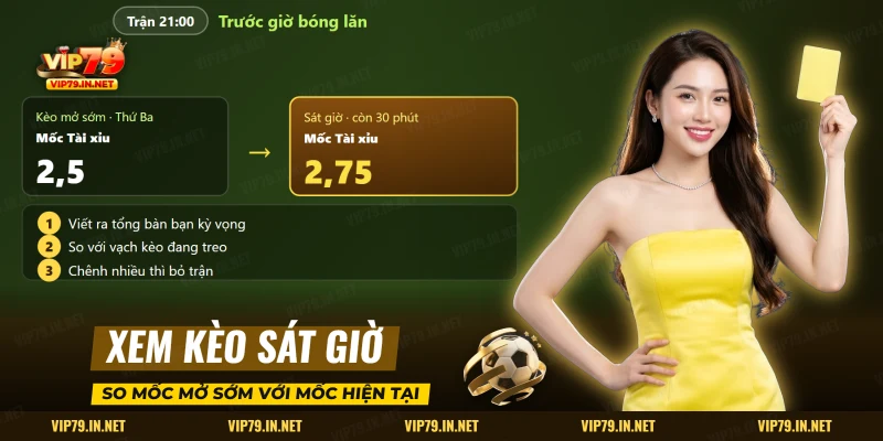 So sánh mốc kèo tài xỉu bóng đá mở sớm trong tuần với mốc sát giờ và ba bước tự kiểm tra